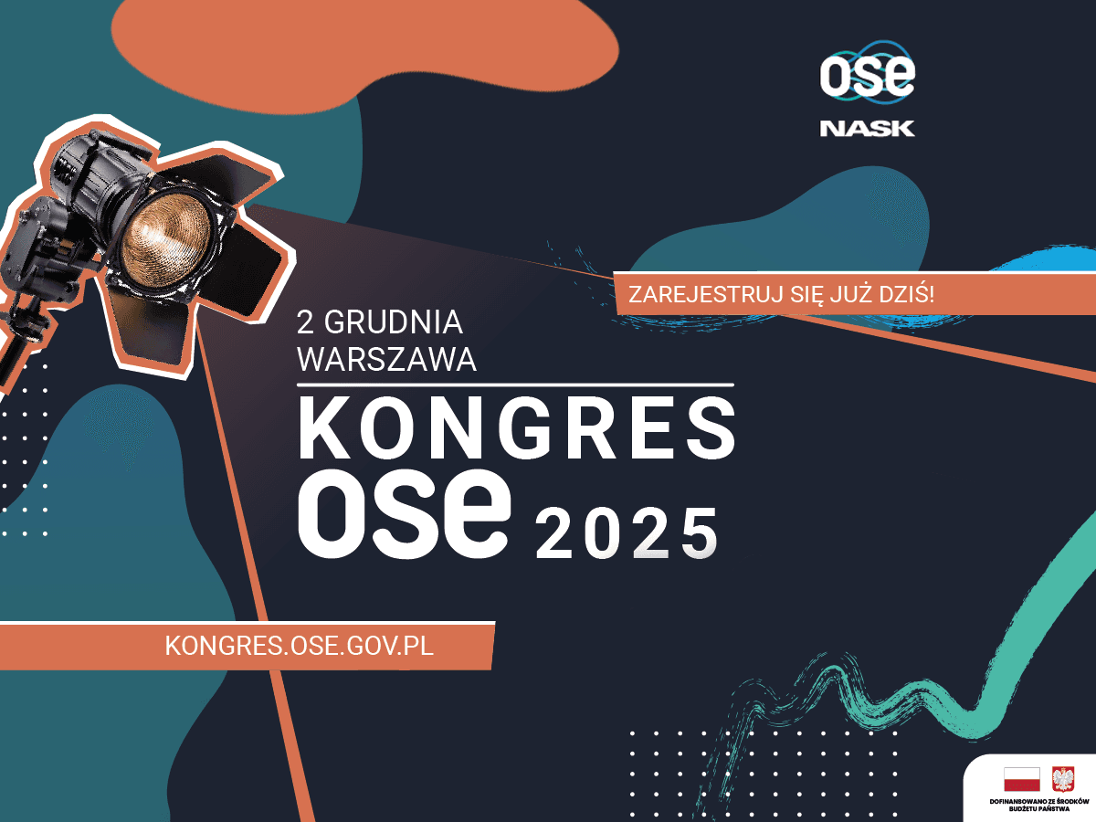 Grafika promująca Kongres OSE 2025 organizowany przez NASK. Na plakacie widnieje hasło wydarzenia: „Szacunek i odporność społeczna – edukacja wobec hejtu, AI i wyzwań przyszłości”. W tle widoczny jest nowoczesny, niebieski motyw graficzny symbolizujący technologię i edukację cyfrową. Na dole umieszczono informacje o dacie wydarzenia – 2 grudnia 2024 roku – oraz link do strony rejestracyjnej: kongres.ose.gov.pl.